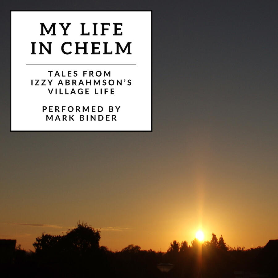 My Life in Chelm - a show My Life in Chelm - a show